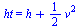 ht = `+`(h, `*`(`/`(1, 2), `*`(`^`(v, 2))))