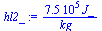 `:=`(hl2_, `+`(`/`(`*`(751206.9101, `*`(J_)), `*`(kg_))))