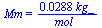 Mm = `+`(`/`(`*`(0.288e-1, `*`(kg_)), `*`(mol_)))