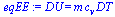 DU = `*`(m, `*`(c[v], `*`(DT)))