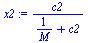 `:=`(x2, `/`(`*`(c2), `*`(`+`(`/`(1, `*`(M)), c2))))