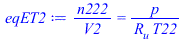 `/`(`*`(n222), `*`(V2)) = `/`(`*`(p), `*`(R[u], `*`(T22)))