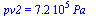 pv2 = `+`(`*`(0.72e6, `*`(Pa_)))
