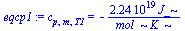 c[p, m, T1] = `+`(`-`(`/`(`*`(0.2237961e20, `*`(J_)), `*`(mol_, `*`(K_)))))
