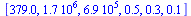 [379., 0.173e7, 0.687e6, .519, .299, 0.855e-1]