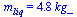 m[liq] = `+`(`*`(4.8, `*`(kg_)))