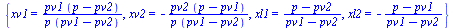 {xv1 = `/`(`*`(pv1, `*`(`+`(p, `-`(pv2)))), `*`(p, `*`(`+`(pv1, `-`(pv2))))), xv2 = `+`(`-`(`/`(`*`(pv2, `*`(`+`(p, `-`(pv1)))), `*`(p, `*`(`+`(pv1, `-`(pv2))))))), xl1 = `/`(`*`(`+`(p, `-`(pv2))), `*...