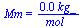 Mm = `+`(`/`(`*`(0.47e-1, `*`(kg_)), `*`(mol_)))