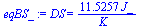 DS = `+`(`/`(`*`(11.525651318350770605, `*`(J_)), `*`(K_)))