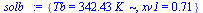 {Tb = `+`(`*`(342.4338, `*`(K_))), xv1 = .7134546}
