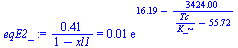 `+`(`/`(`*`(.4096440), `*`(`+`(1, `-`(xl1))))) = `+`(`*`(0.1e-1, `*`(exp(`+`(16.19, `-`(`/`(`*`(3424.), `*`(`+`(`/`(`*`(Tc), `*`(K_)), `-`(55.72))))))))))
