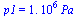 p1 = `+`(`*`(0.1e7, `*`(Pa_)))