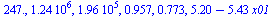 247., 0.124e7, 0.196e6, .957, .773, `+`(5.20, `-`(`*`(5.43, `*`(x01))))