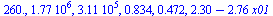 260., 0.177e7, 0.311e6, .834, .472, `+`(2.30, `-`(`*`(2.76, `*`(x01))))