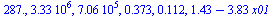 287., 0.333e7, 0.706e6, .373, .112, `+`(1.43, `-`(`*`(3.83, `*`(x01))))