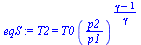 T2 = `*`(T0, `*`(`^`(`/`(`*`(p2), `*`(p1)), `/`(`*`(`+`(gamma, `-`(1))), `*`(gamma)))))