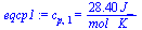 c[p, 1] = `+`(`/`(`*`(28.400, `*`(J_)), `*`(mol_, `*`(K_))))