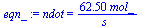 ndot = `+`(`/`(`*`(62.500, `*`(mol_)), `*`(s_)))