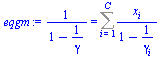 `/`(1, `*`(`+`(1, `-`(`/`(1, `*`(gamma)))))) = Sum(`/`(`*`(x[i]), `*`(`+`(1, `-`(`/`(1, `*`(gamma[i])))))), i = 1 .. C)