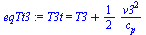 T3t = `+`(T3, `/`(`*`(`/`(1, 2), `*`(`^`(v3, 2))), `*`(c[p])))