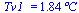 Tv1_ = `+`(`*`(1.84, `*`(�C)))