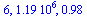6, 0.11885e7, .97562