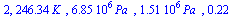 2, `+`(`*`(246.34, `*`(K_))), `+`(`*`(0.68523e7, `*`(Pa_))), `+`(`*`(0.15077e7, `*`(Pa_))), .22003