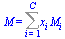 M = Sum(`*`(x[i], `*`(M[i])), i = 1 .. C)