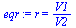 r = `/`(`*`(V1), `*`(V2))