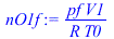 `/`(`*`(pf, `*`(V1)), `*`(R, `*`(T0)))