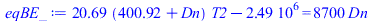 `+`(`*`(20.686, `*`(`+`(400.92, Dn), `*`(T2))), `-`(0.24881e7)) = `+`(`*`(8700, `*`(Dn)))