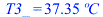 T3_ = `+`(`*`(37.35, `*`(�C)))