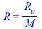 R = `/`(`*`(R[u]), `*`(M))