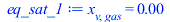 Typesetting:-mprintslash([eq_sat_1 := x[v, gas] = 0.3693484800e-3], [x[v, gas] = 0.3693484800e-3])