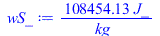 Typesetting:-mprintslash([wS_ := `+`(`/`(`*`(108454.1340, `*`(J_)), `*`(kg_)))], [`+`(`/`(`*`(108454.1340, `*`(J_)), `*`(kg_)))])