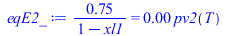`+`(`/`(`*`(.75), `*`(`+`(1, `-`(xl1))))) = `+`(`*`(0.1e-5, `*`(pv2(T))))