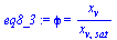 `:=`(eq8_3, phi = `/`(`*`(x[v]), `*`(x[v, sat])))
