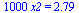 `+`(`*`(1000, `*`(x2))) = 2.794133139