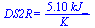 DS2R = `+`(`/`(`*`(5.1, `*`(kJ_)), `*`(K_)))