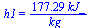h1 = `+`(`/`(`*`(177.28948415012175894, `*`(kJ_)), `*`(kg_)))
