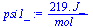 `+`(`/`(`*`(219., `*`(J_)), `*`(mol_)))