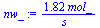 `+`(`/`(`*`(1.82, `*`(mol_)), `*`(s_)))