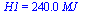 H1 = `+`(`*`(0.24e3, `*`(MJ_)))