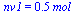 nv1 = `+`(`*`(.48, `*`(mol_)))