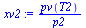`:=`(xv2, `/`(`*`(pv(T2)), `*`(p2)))