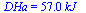 DHa = `+`(`*`(57., `*`(kJ_)))