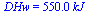 DHw = `+`(`*`(0.55e3, `*`(kJ_)))