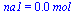 na1 = `+`(`*`(0.41e-1, `*`(mol_)))