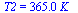 T2 = `+`(`*`(365., `*`(K_)))