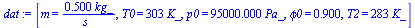 [m = `+`(`/`(`*`(.5, `*`(kg_)), `*`(s_))), T0 = `+`(`*`(303, `*`(K_))), p0 = `+`(`*`(0.95e5, `*`(Pa_))), phi0 = .9, T2 = `+`(`*`(283, `*`(K_)))]